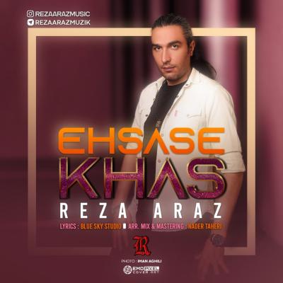 Reza Araz - Ehsase Khas