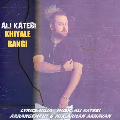 Ali Katebi - Khiyale Rangi