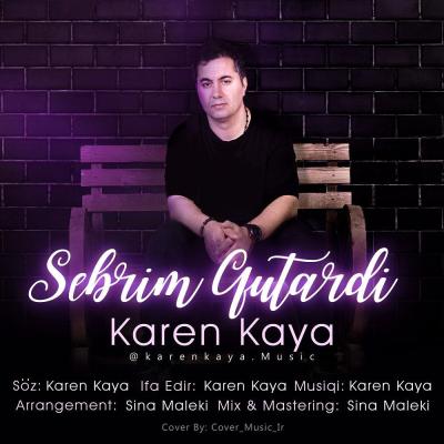 Karen Kaya - Sebrim Qutardi