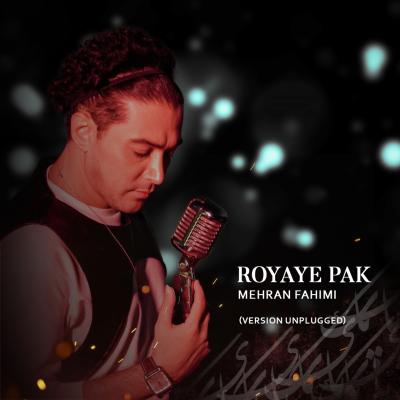Mehran Fahimi - Royaye Pak (Unplugged Version)