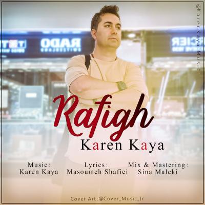 Karen Kaya - Rafigh