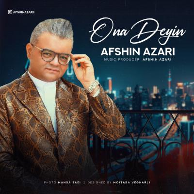 Afshin Azari - Ona Deyin