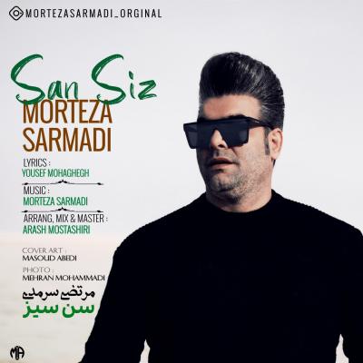 Morteza Sarmadi - San Siz
