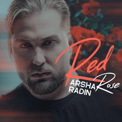 Arsha Radin - Roze Ghermez (Red Rose)