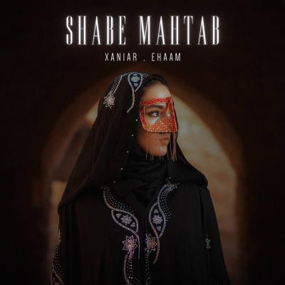 Xaniar - Shabe Mahtab (Ft Ehaam)