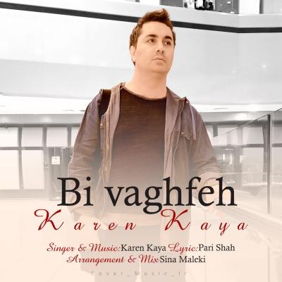 Karen Kaya - Bi Vaghfeh