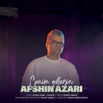 Afshin Azari - Canim Qurtarsin