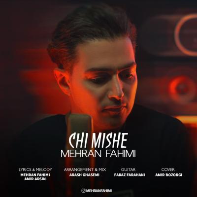 Mehran Fahimi - Chi Mishe