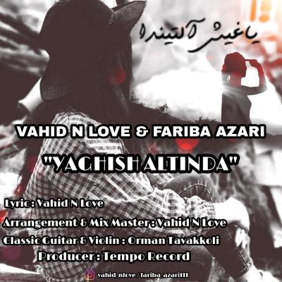 Vahid N Love - Yaghish Altinda