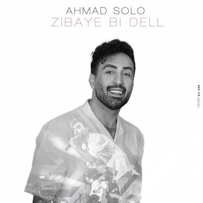 Ahmad Solo - Zibaye Bi Dell