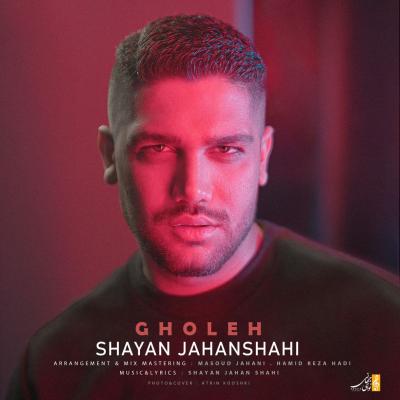 Shayan Jahanshahi - Ghole