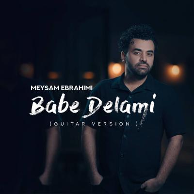 Meysam Ebrahimi - Babe Delami (Guitar Version)