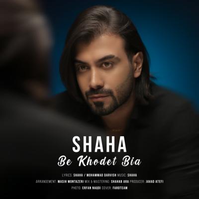 Shaha - Be Khodet Bia