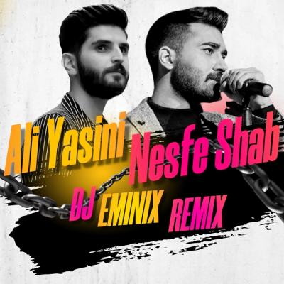 Dj Eminix - Nesfe Shab Remix (Ali Yasini)