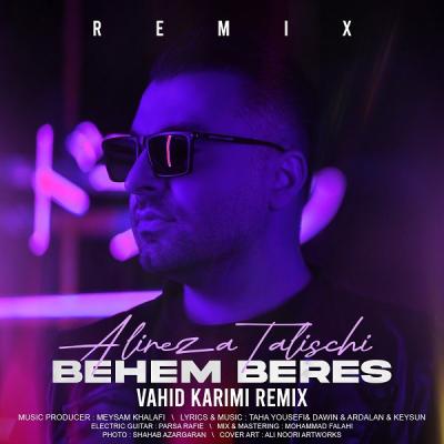 Alireza Talischi - Behem Beres (Remix)
