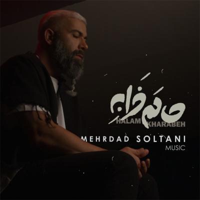 Mehrdad Soltani - Halam Kharabe