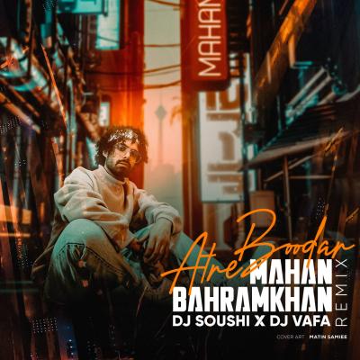 Mahan Bahram Khan - Atre Boodar (Remix)