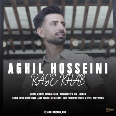 Aghil Hosseini - Rage Khab