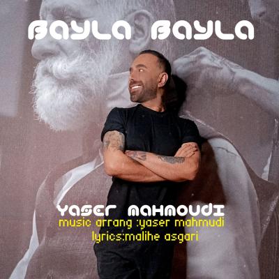 Yaser Mahmoudi - Bayla Bayla