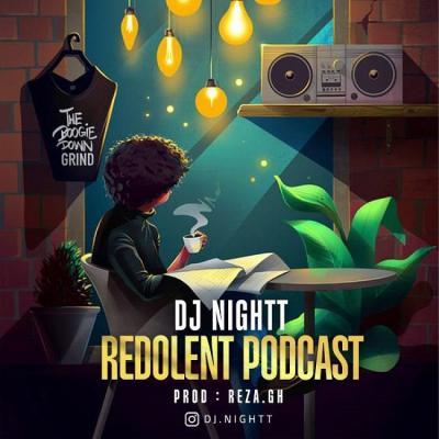 Dj Nightt - Redolent Podcast ( Part 1 )