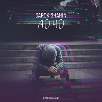 Shahin Sarok - ADHD