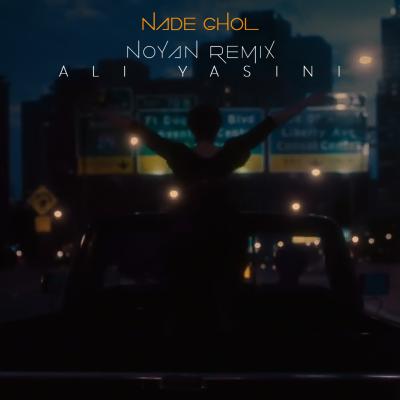 Noyan Bahadori - Nade Ghol Remix (Ali Yasini)