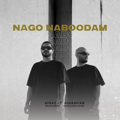 Afraz - Nago Naboodam (Ft Ashrafian)