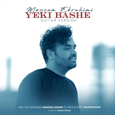 Meysam Ebrahimi - Yeki Bashe (Guitar Version)