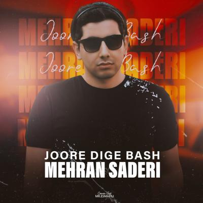 Mehran Saderi - Joore Dige Bash