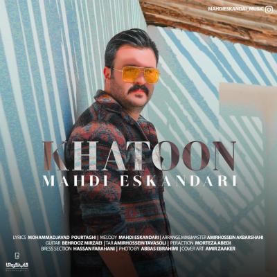 Mahdi Eskandari - Khatoon