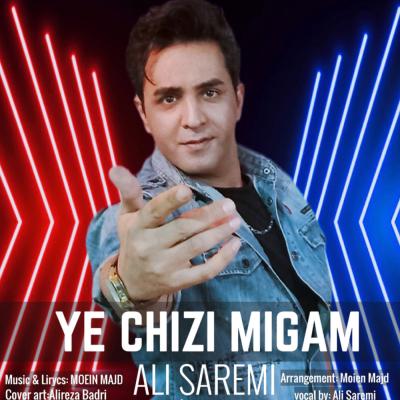 Ali Saremi - Ye Chizi Migam