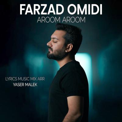 Farzad Omidi - Aroom Aroom