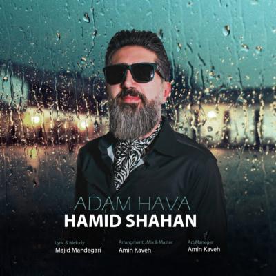 Hamid Shahan - Adam Hava