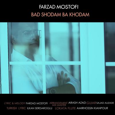 Farzad Mostofi - Bad Shodam Ba Khodam