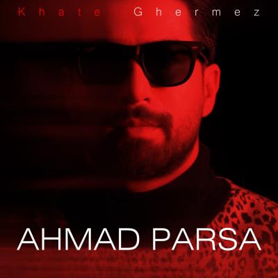 Ahmad Parsa - Khate Ghermez