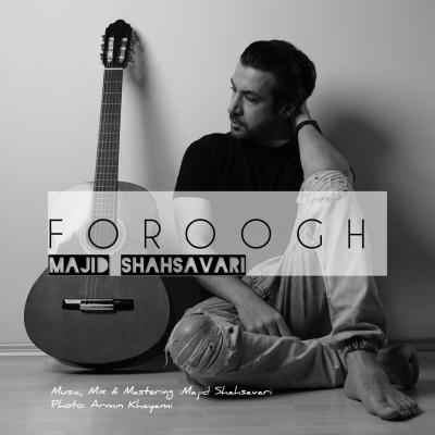 Majid Shahsavari - Foroogh