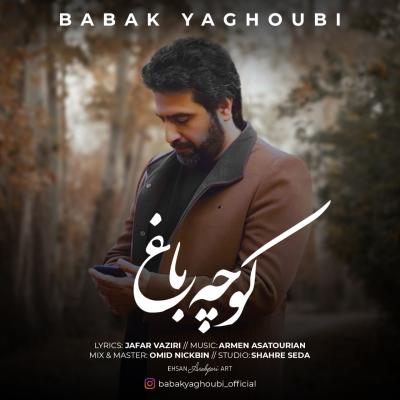 Babak Yaghoubi - Kouche Bagh