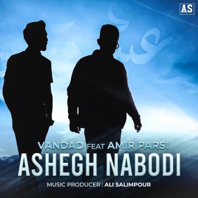 Vandad - Ashegh Naboodi (ft Amir Parsi)