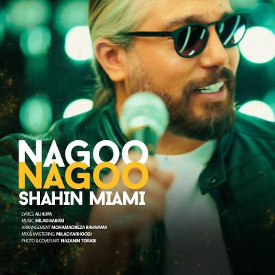 Shahin Miami - Nagoo Nagoo