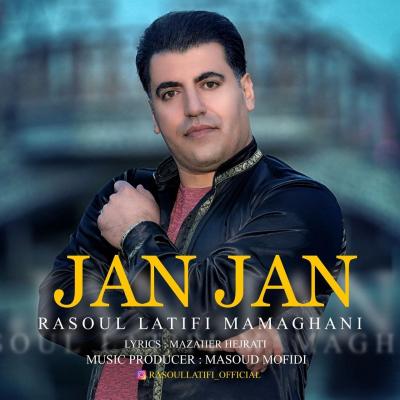 Rasoul Latifi Mamaghani - Jan Jan