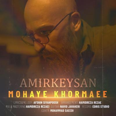 Amir Keysan - Mohaye Khormaee
