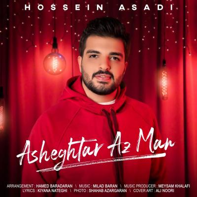 Hossein Asadi - Asheghtar Az Man