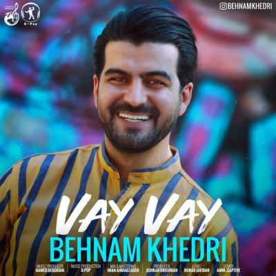Behnam Khedri - Vay Vay
