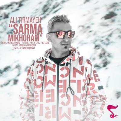 Ali Tirmayeh - Sarma Mikhoram