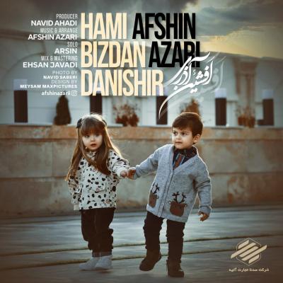 Afshin Azari - Hami Bizdan Danishir