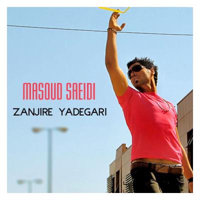 Masoud Saeedi - Zanjire Yadegarit