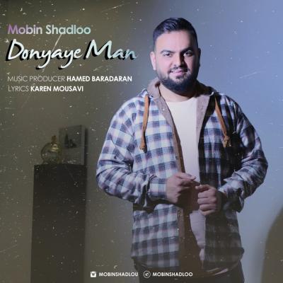 Mobin Shadloo - Donyaye Man