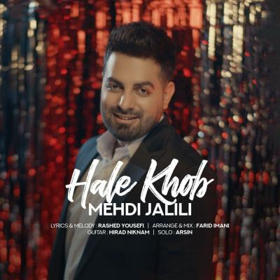 Mehdi Jalili - Hale Khob