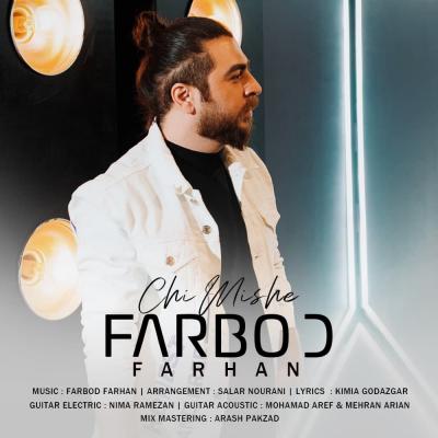Farbod Farhan - Chi Mishe