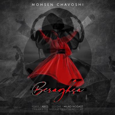 Mohsen Chavoshi - Beraghsa (Abed Remix)
